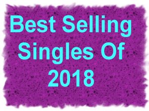 best selling singles 2018